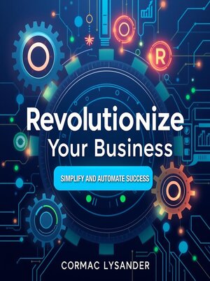 cover image of Revolutionize Your Business
